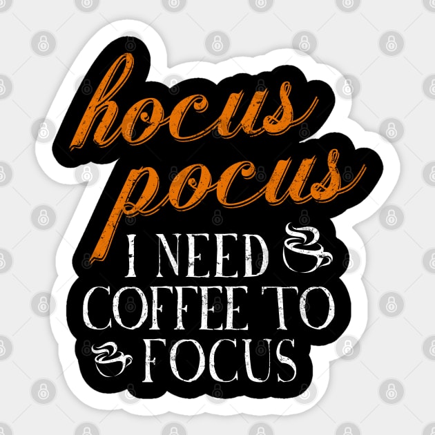 Hocus Pocus I Need Coffee to Focus Sticker by HalloweenTown